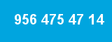 956 475 47 14 956 475 47 14